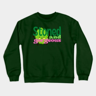 Stoned and Gorgeus Crewneck Sweatshirt